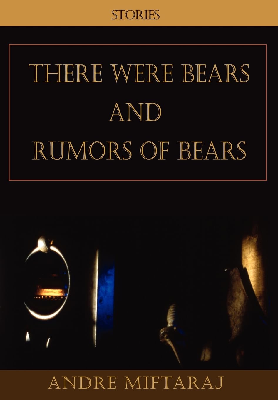 There Were Bears and Rumors of Bears,Used