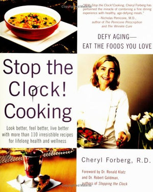 Stop The Clock! Cooking: Defy AgingEat The Foods You Love,Used
