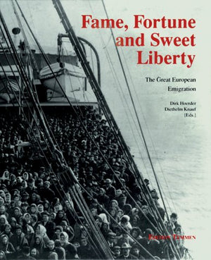 Fame, fortune, and sweet liberty: The great European emigration,Used