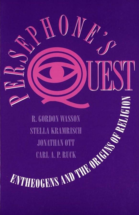 Persephone'S Quest: Entheogens And The Origins Of Religion,Used
