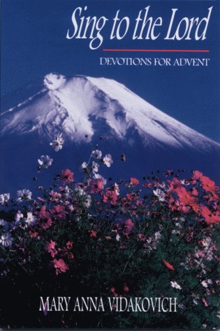 Sing to the Lord: Devotions for Advent,Used