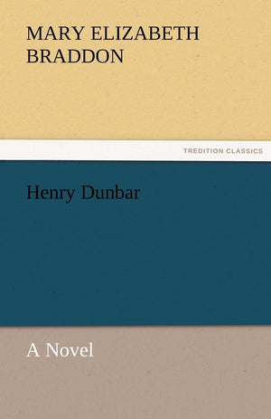 Henry Dunbar a Novel,Used
