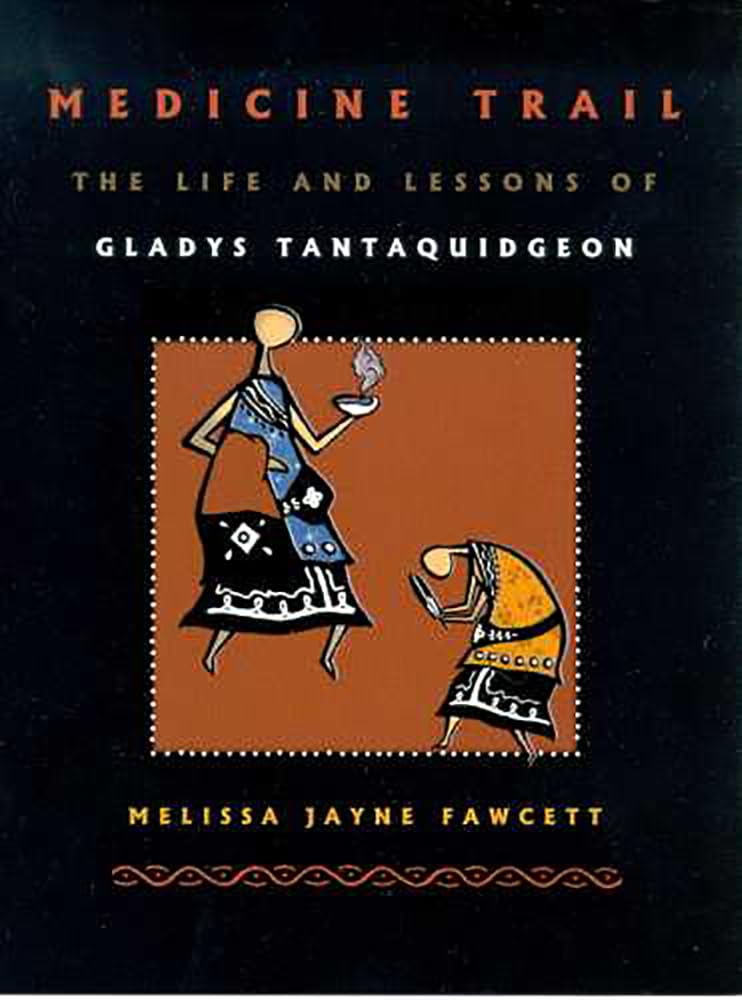 Medicine Trail: The Life and Lessons of Gladys Tantaquidgeon,Used
