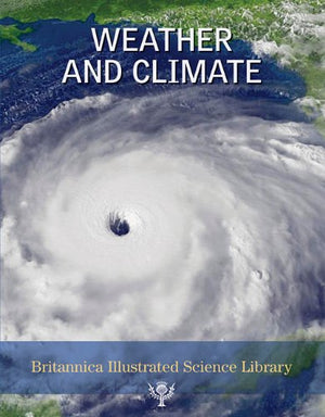 Weather and Climate (Britannica Illustrated Science Library),Used