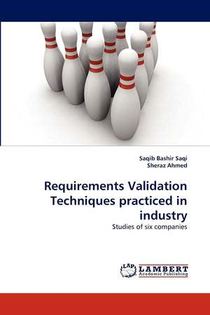 Requirements Validation Techniques practiced in industry: Studies of six companies,Used