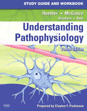 Study Guide and Workbook for Understanding Pathophysiology,Used