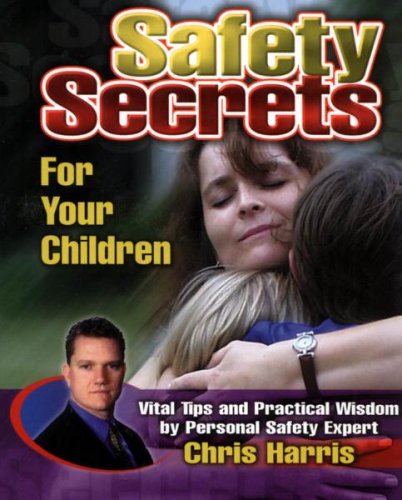 Safety Secrets for Your Children (Safe and Sure),Used
