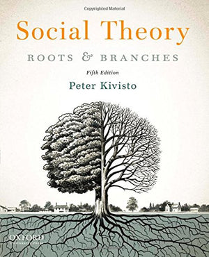 Social Theory: Roots and Branches,Used