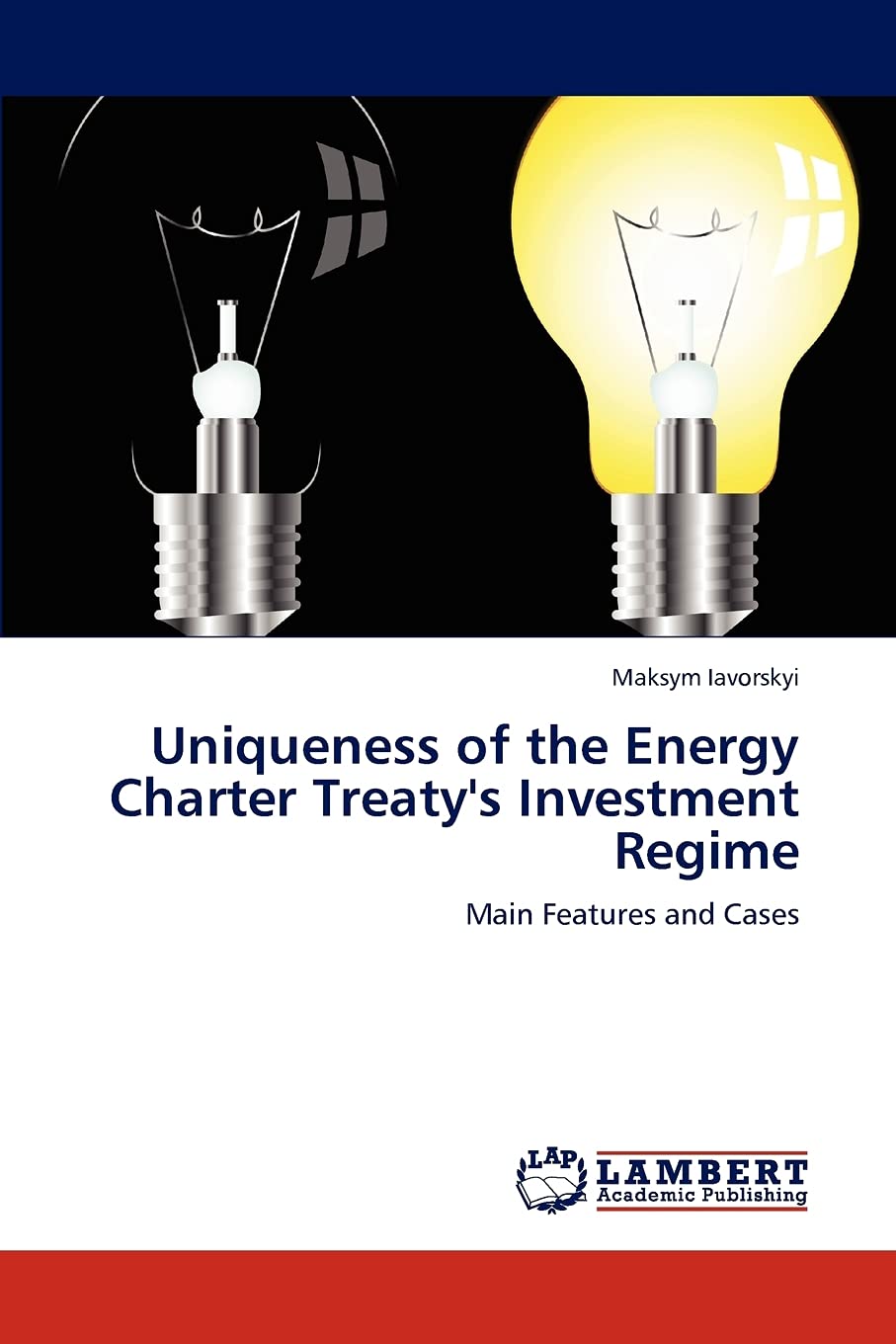 Uniqueness of the Energy Charter Treaty's Investment Regime: Main Features and Cases,Used