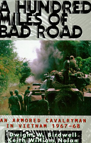 A Hundred Miles Of Bad Road: An Armored Cavalryman In Vietnam, 196768,New