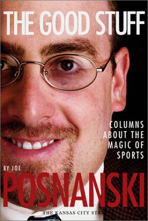 The Good Stuff: Columns about the Magic of Sports,Used