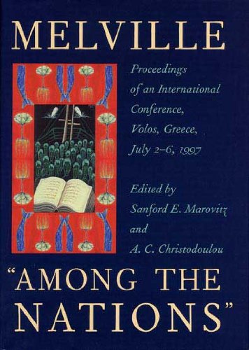 Melville Among The Nations: Proceedings Of An International Conference, Volos, Greece, July 26, 1997,Used