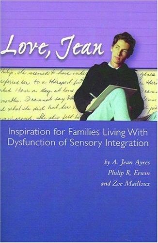 Love, Jean: Inspiration for Families Living With Dysfunction of Sensory Integration,Used