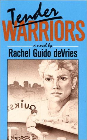 Tender Warriors: A Novel,Used