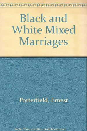 Black and White Mixed Marriages,Used