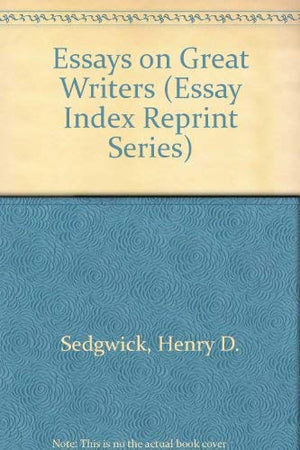 Essays on Great Writers (Essay Index Reprint Series),Used