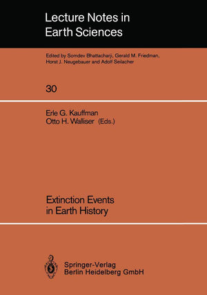 Extinction Events In Earth History: Proceedings Of The Project 216: Global Biological Events In Earth History (Lecture Notes In ,Used