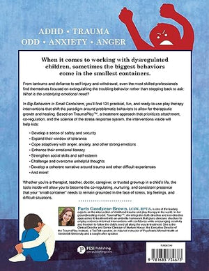 Big Behaviors in Small Containers: 131 TraumaInformed Play Therapy Interventions for Disorders of Dysregulation,Used