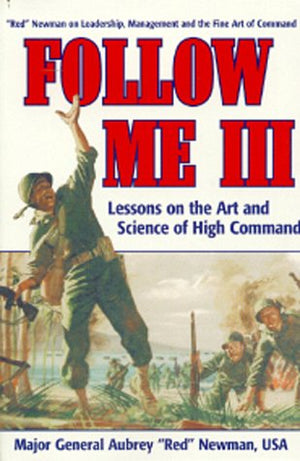 Follow Me Iii: Lessons On The Art And Science Of High Command,Used