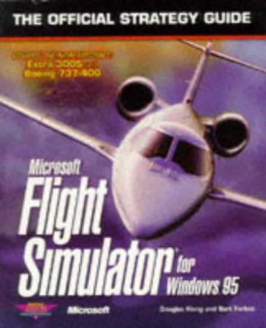 Microsoft Flight Simulator for Windows 95: The Official Strategy Guide (Secrets of the Games Series),Used