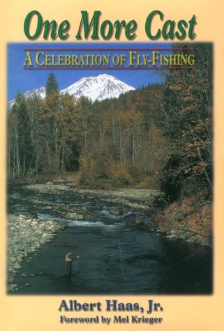 One More Cast : A Celebration of FlyFishing,Used