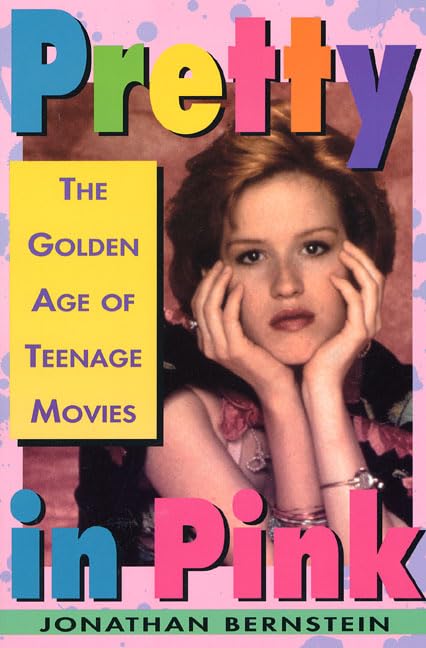Pretty In Pink: The Golden Age Of Teenage Movies-new