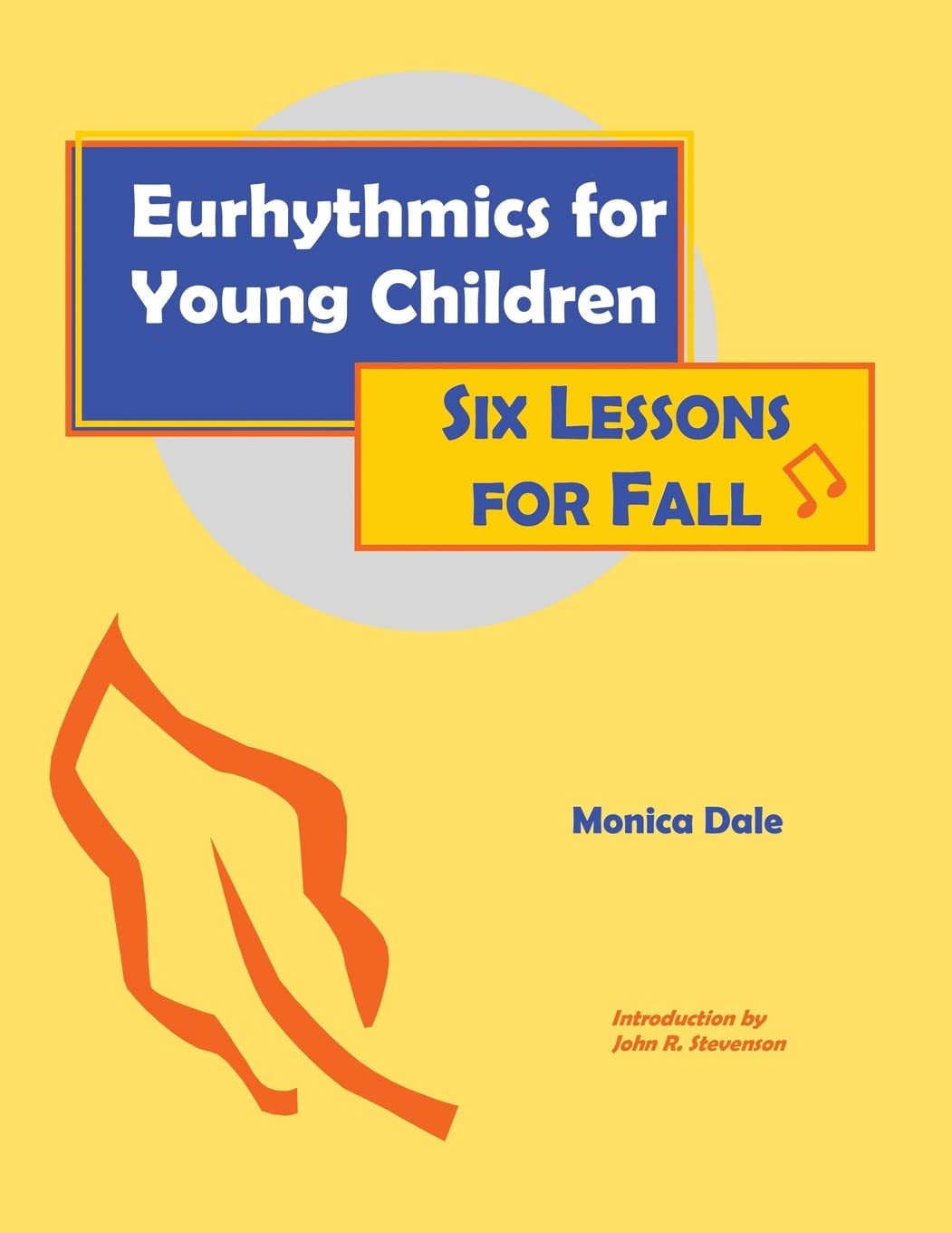 Eurhythmics For Young Children: Six Lessons For Fall,Used