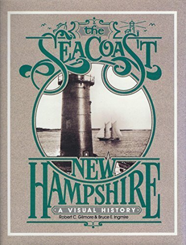 The Seacoast New Hampshire: A Visual History,Used