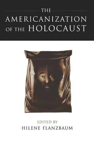 The Americanization of the Holocaust,Used