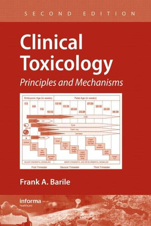 Clinical Toxicology: Principles and Mechanisms, Second Edition