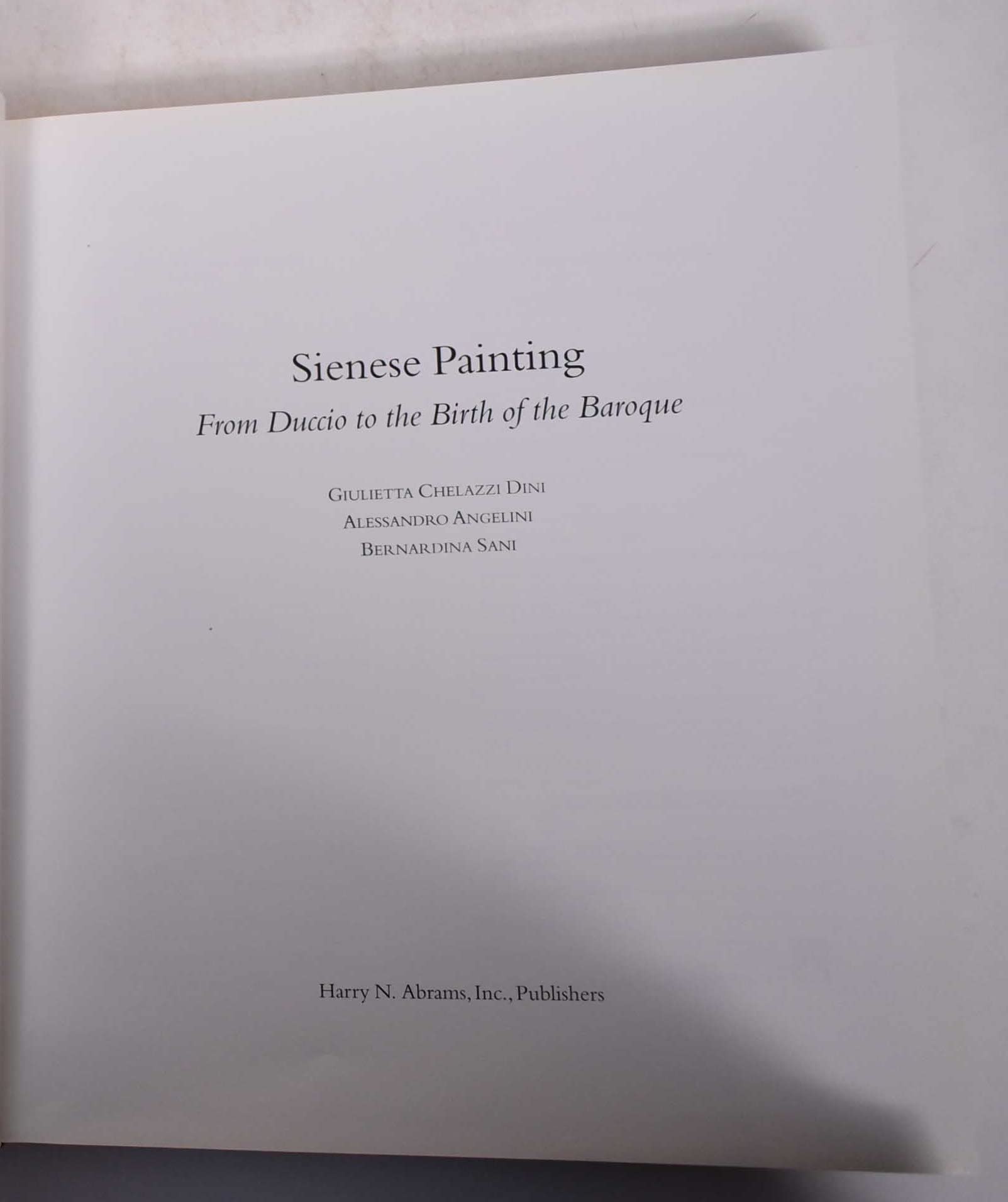 Sienese Painting: From Duccio To The Birth Of The Baroque
