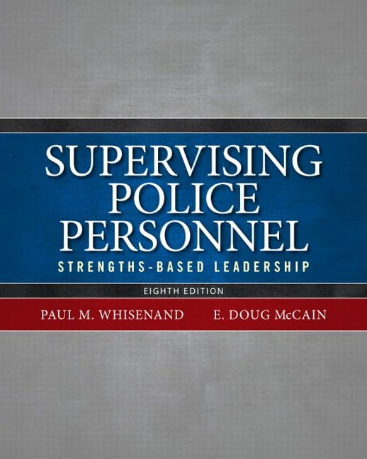 Supervising Police Personnel: StrengthsBased Leadership,Used