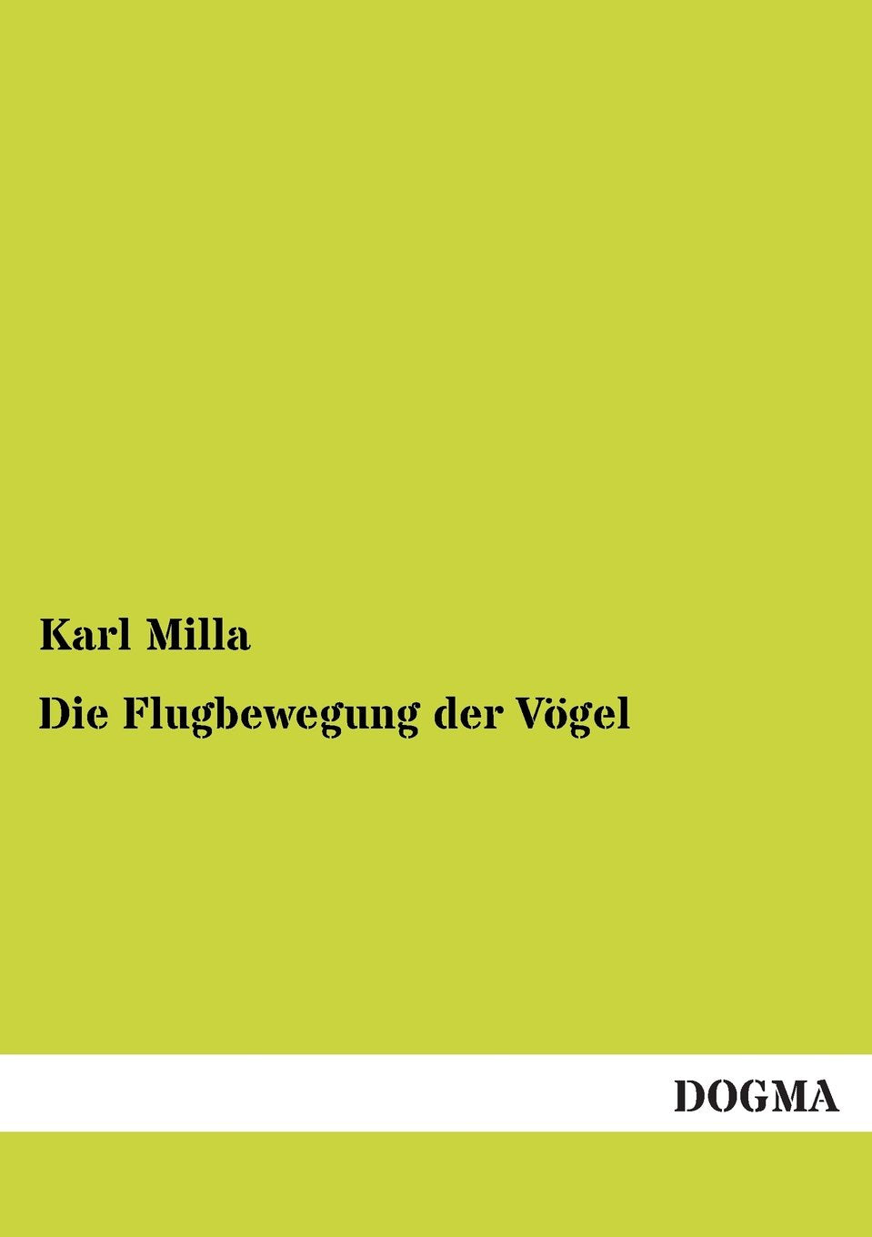 Die Flugbewegung der Vgel (German Edition),Used