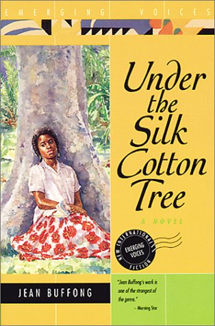 Under the Silk Cotton Tree: A Novel (Emerging Voices Series),New