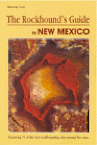Rockhounds Guide to New Mexico (Falcon Guide),New