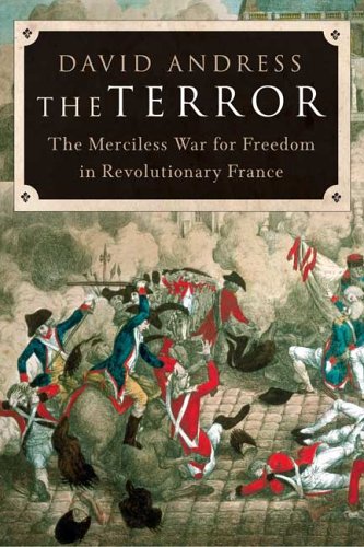 The Terror: The Merciless War For Freedom In Revolutionary France-new