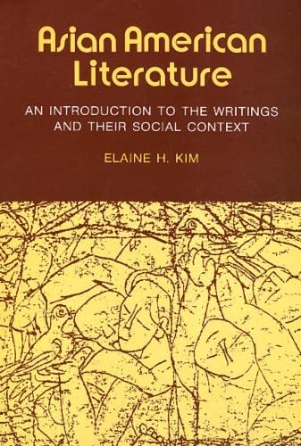 Asian American Literature: An Introduction to the Writings and Their Social Context,Used