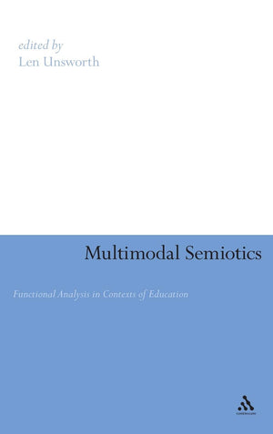 Multimodal Semiotics: Functional Analysis In Contexts Of Education,Used