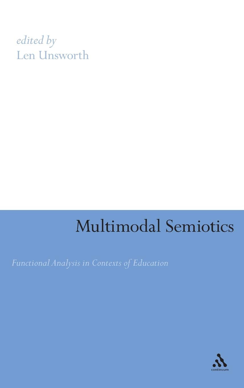 Multimodal Semiotics: Functional Analysis In Contexts Of Education,Used