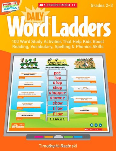 Interactive Whiteboard Activities: Daily Word Ladders (Gr. 2 3): 100 Word Study Activities That Help Kids Boost Reading, Vocabul