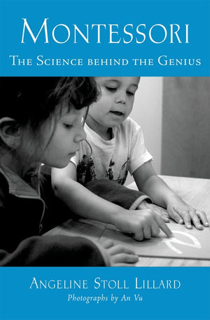 Montessori: The Science Behind The Genius,New