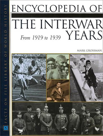 Encyclopedia of the Interwar Years: From 1919 to 1939 (Facts on File Library on World History),Used