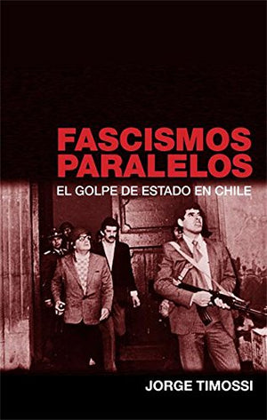Fascismos Paralelos: El Golpe del Estado en Chile (Ocean Sur) (Spanish Edition),Used