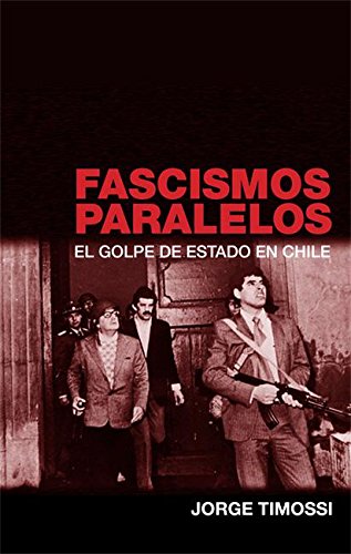 Fascismos Paralelos: El Golpe del Estado en Chile (Ocean Sur) (Spanish Edition),Used