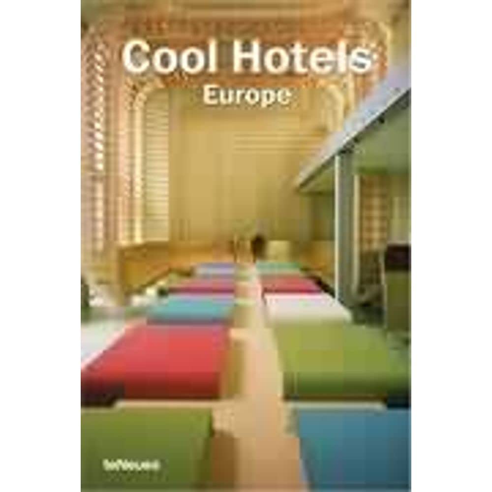 Cool Hotels: Europe