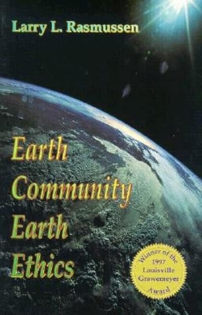 Earth Community Earth Ethics (Ecology & Justice)
