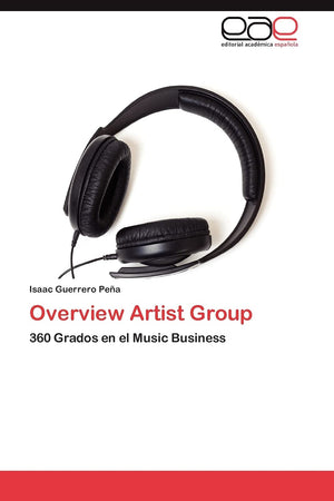Overview Artist Group: 360 Grados en el Music Business (Spanish Edition),Used