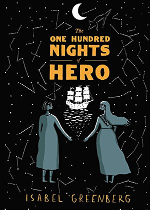 The One Hundred Nights Of Hero: A Graphic Novel
