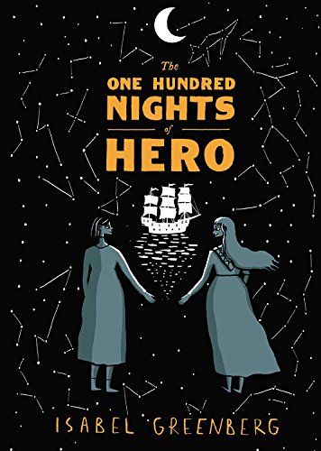 The One Hundred Nights Of Hero: A Graphic Novel