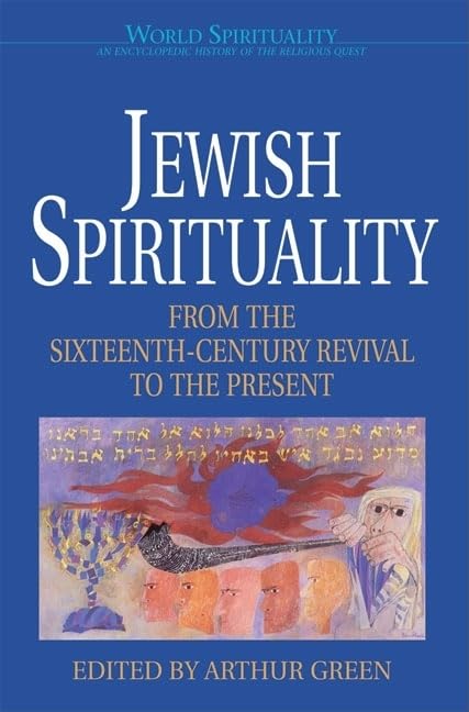 Jewish Spirituality: From The Sixteenthcentury Revival To The Present (World Spirituality),Used